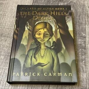 The Land of Elyon Ser.: The Dark Hills Divide by Patrick Carman (2005,...